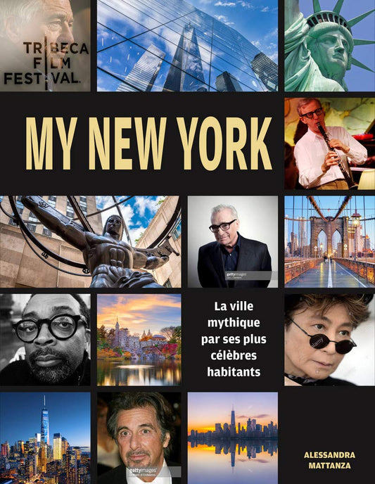 Alessandra Mattanza | BUY FROM AMAZON French Edition - My New York - La ville mythique racontée par ses plus célèbres habitants Relié – Illustré.